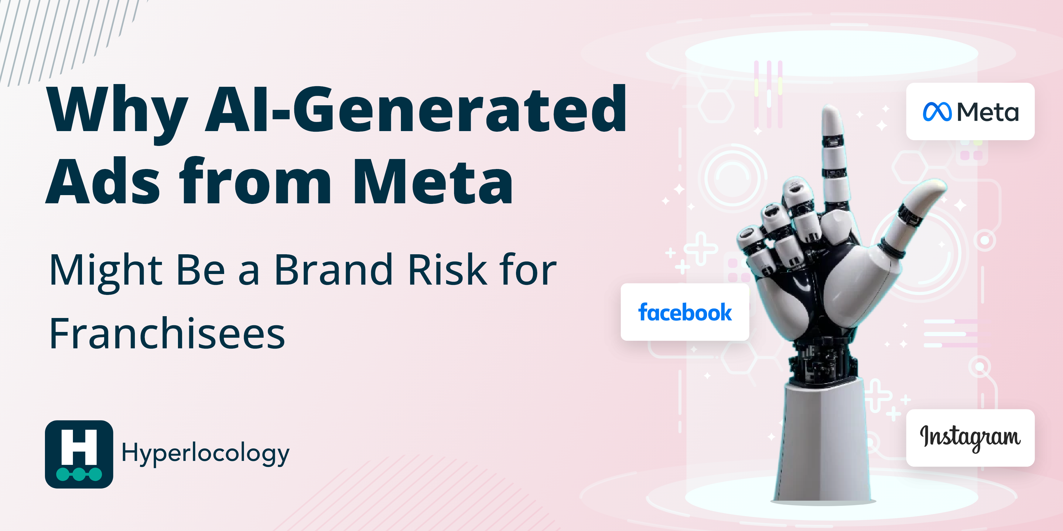 Why AI-Generated Ads from Meta Might Be a Brand Risk for Franchisees